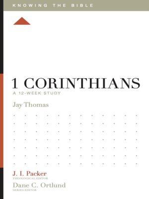 cover image of Knowing the Bible: 1 Corinthians, A 12-Week Study